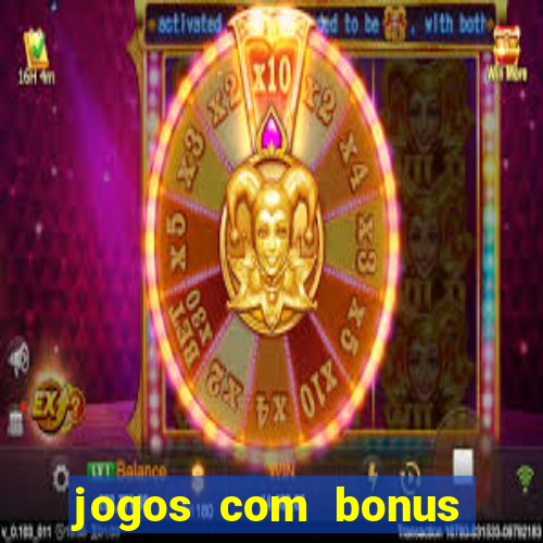 jogos com bonus sem deposito